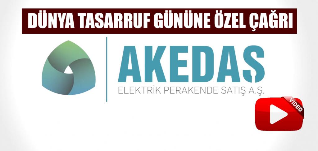 Akedaş'dan Dünya Tasarruf Gününe Özel Çağrı