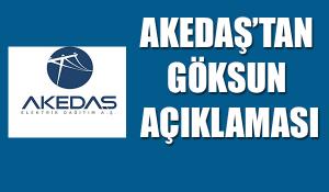 AKEDAŞ’TAN  GÖKSUN AÇIKLAMASI