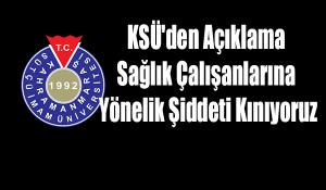 KSÜ’den Açıklama Sağlık Çalışanlarına Yönelik Şiddeti Kınıyoruz