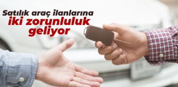 Satılık Araç İlanlarına İki Zorunluluk Geliyor