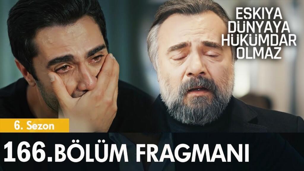 eskiya dunyaya hukumdar olmaz 166 bolum fragmani