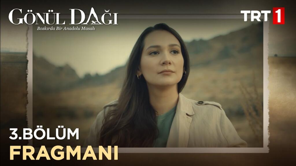 Gönül Dağı 3.Bölüm Fragmanı