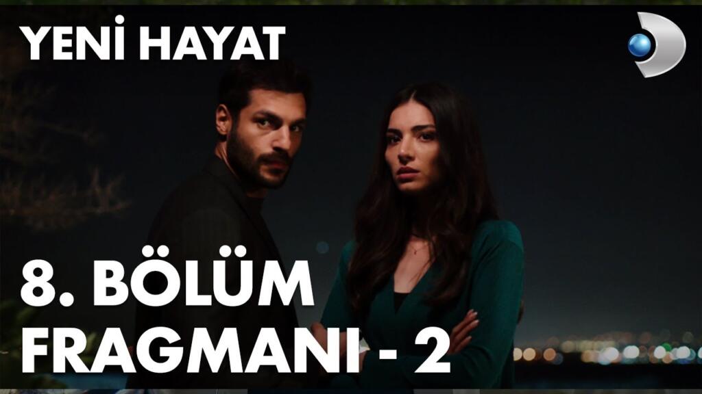 Yeni Hayat 8.Bölüm 2. Fragmanı