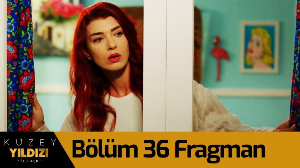 kuzey yildizi36.bolum marassonhaber