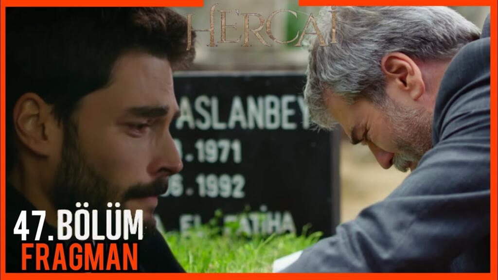 Hercai 47.Bölüm Fragmanı