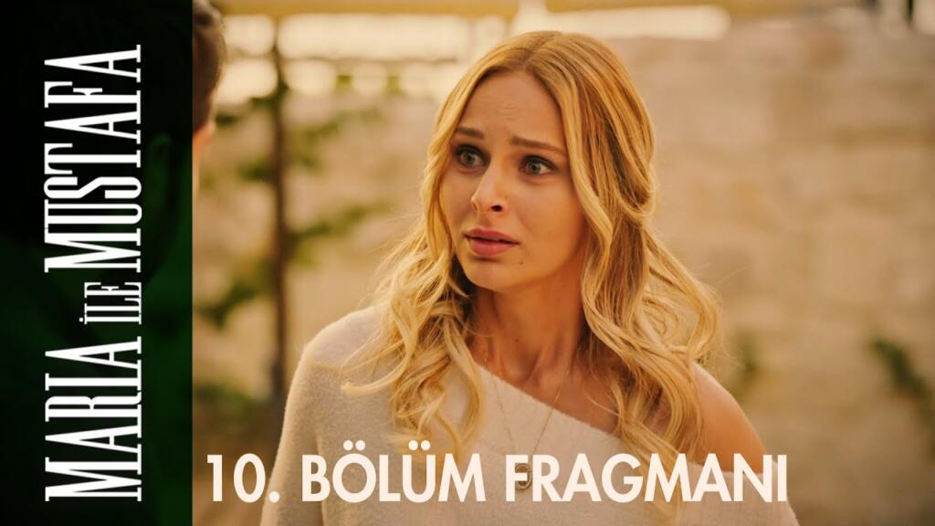 Maria İle Mustafa 10.Bölüm 2. Fragmanı