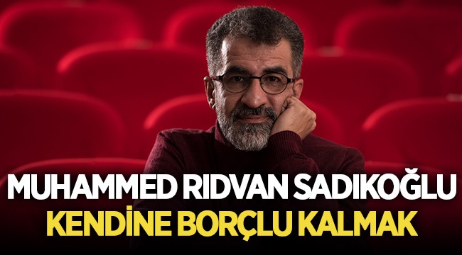 kendine borclu kalmak muhammed ridvan sadikoglu