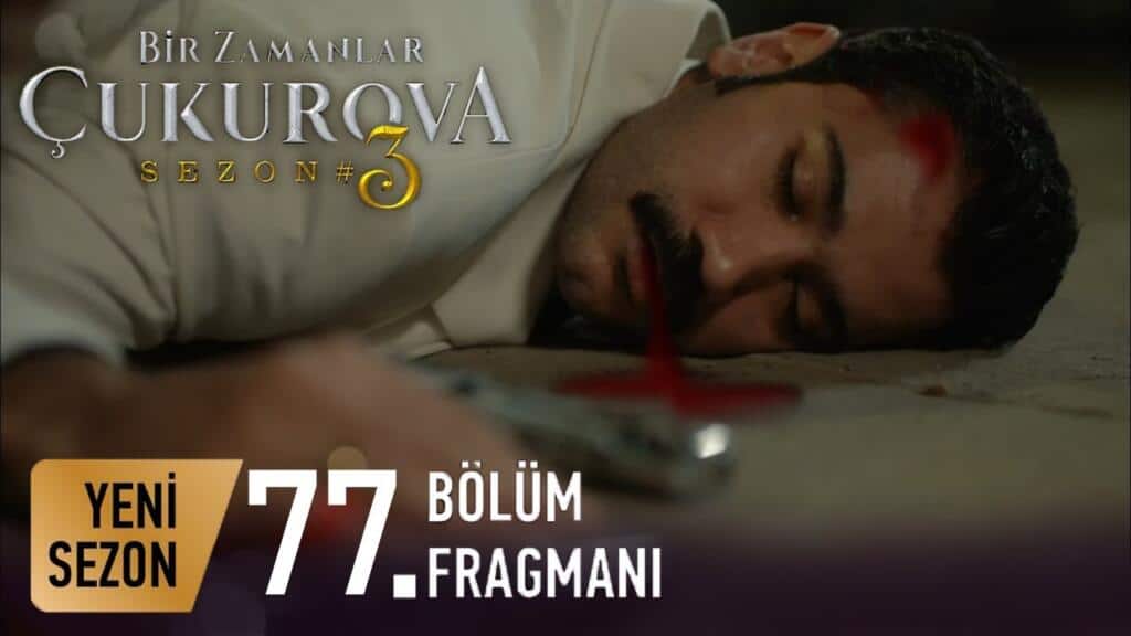 Bir Zamanlar Çukurova 77.Bölüm Fragmanı