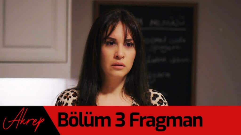 akrep-3-bolum-fragmani