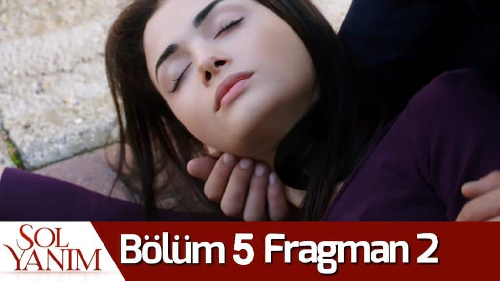 sol yanim 5 bolum fragmani