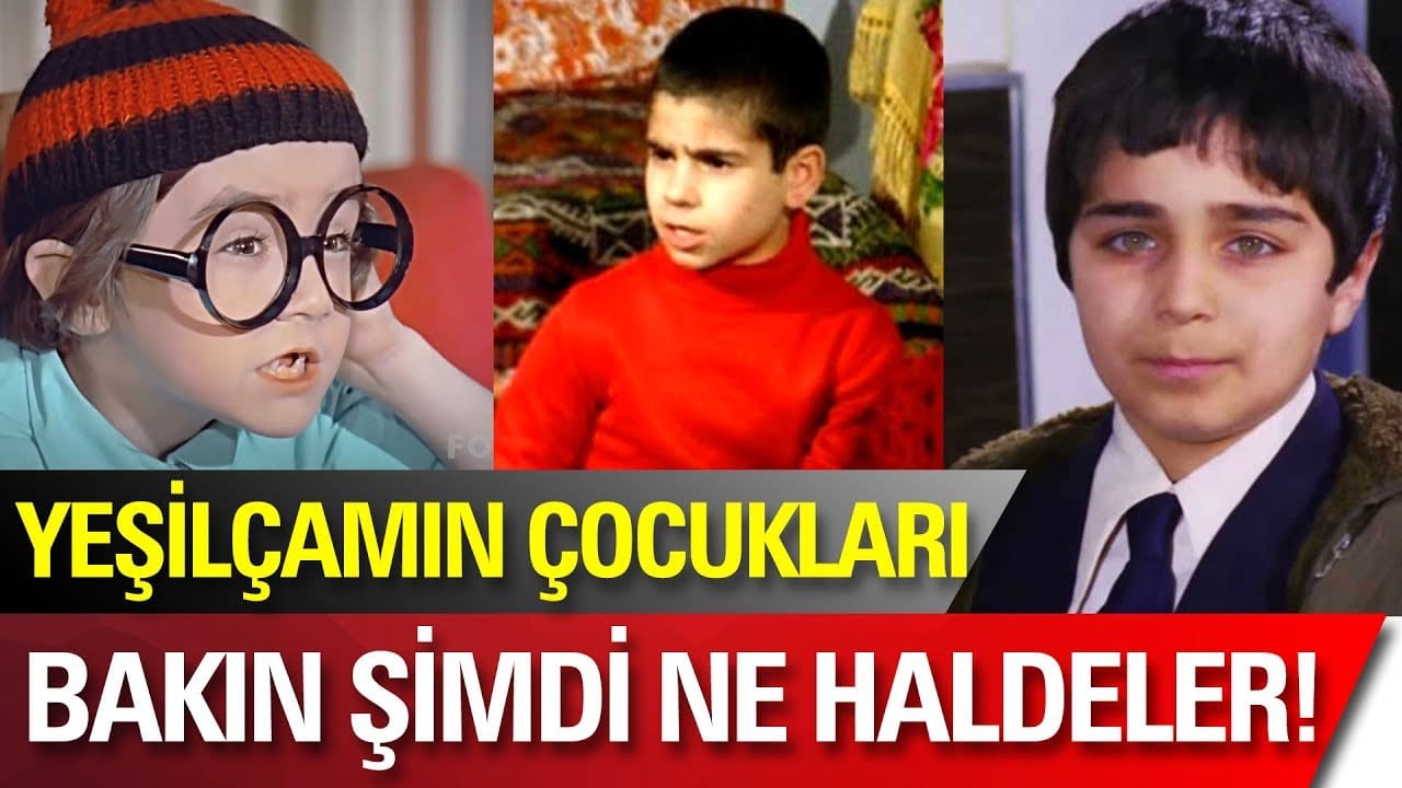 Yeşilçamın küçük oyuncularının şimdiki