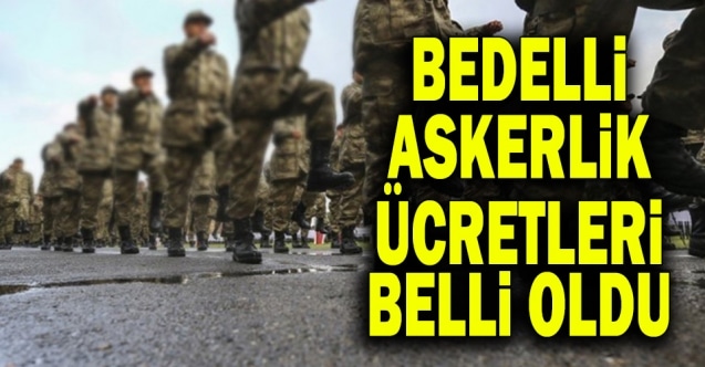 Bedelli askerlik ücretleri 2021