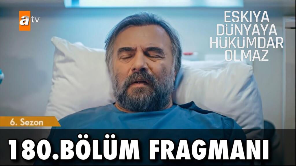 Eşkıya Dünyaya Hükümdar Olmaz 180.Bölüm Fragmanı