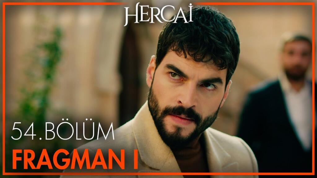 Hercai 54.Bölüm Fragmanı