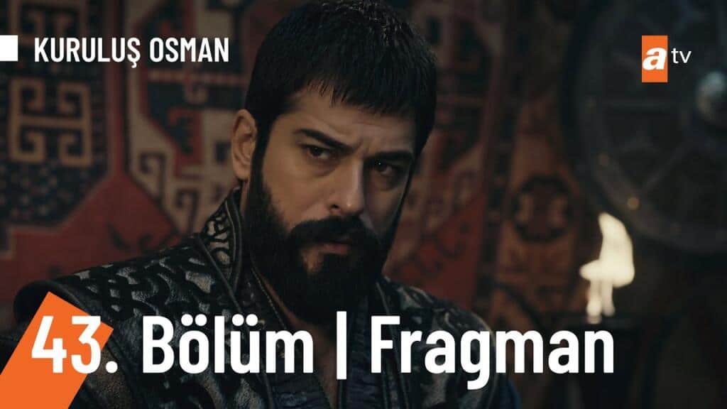 Kuruluş Osman 43.Bölüm Fragmanı