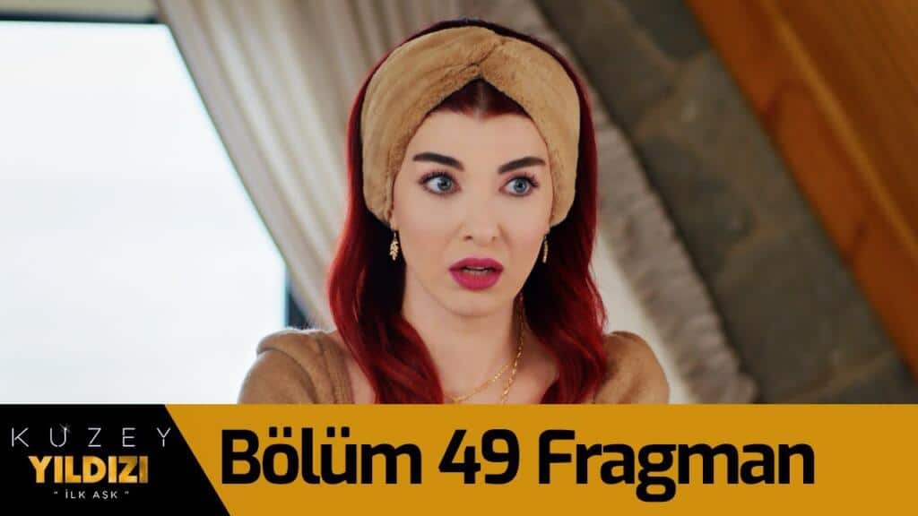 Kuzey Yıldızı İlk Aşk 49.Bölüm Fragmanı