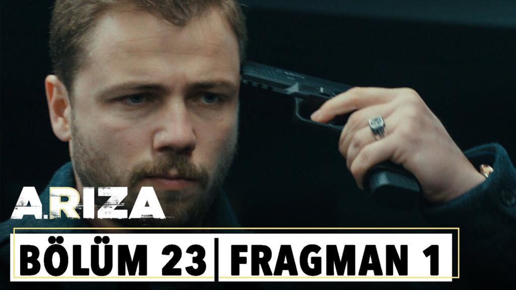 Arıza 23.Bölüm Fragmanı