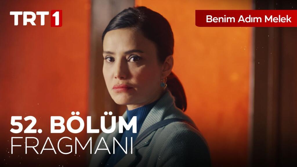 Benim Adım Melek 52.Bölüm Fragmanı