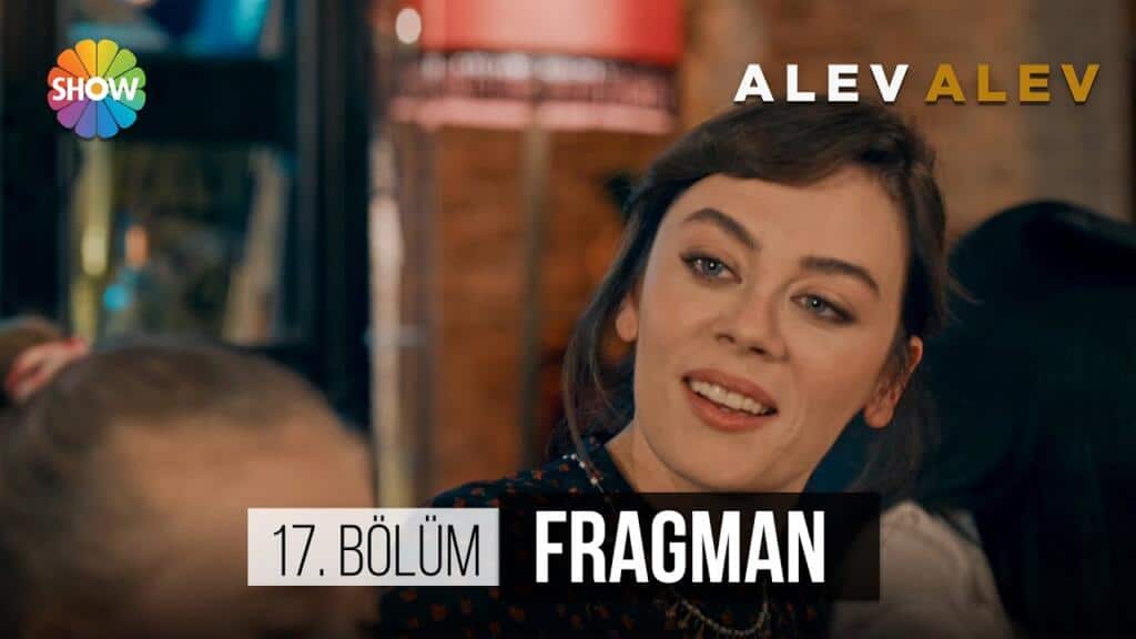 Alev Alev 17.Bolum Fragmani