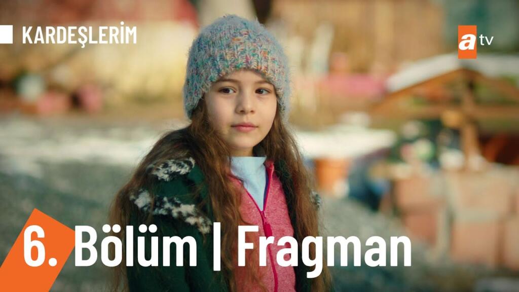 Kardeşlerim 6.Bölüm Fragmanı