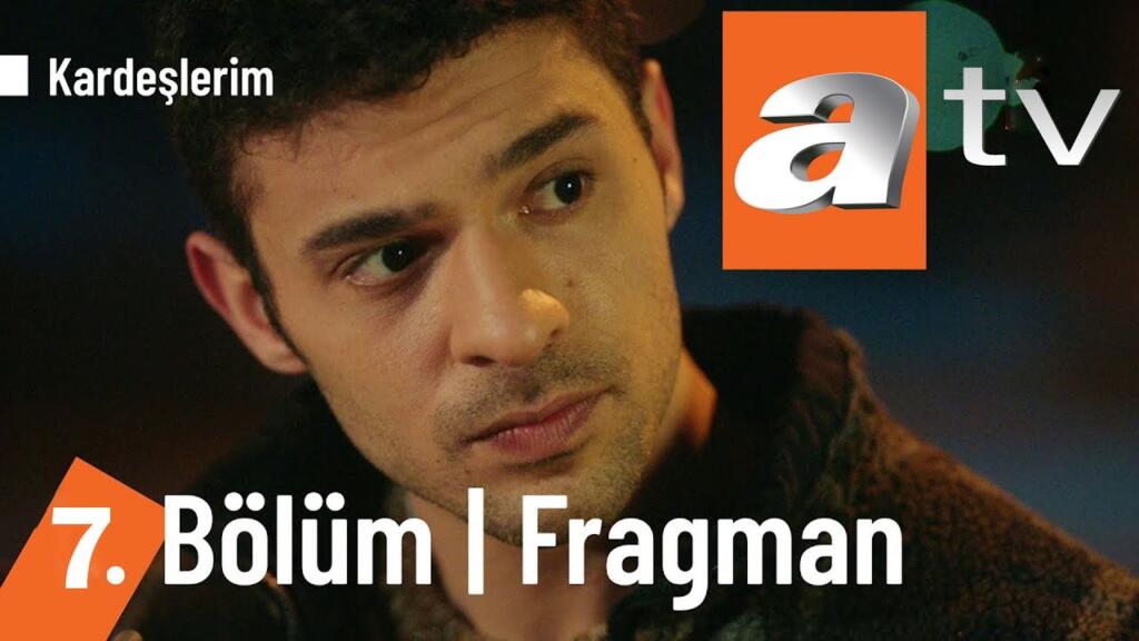 Kardeşlerim 7.Bölüm Fragmanı