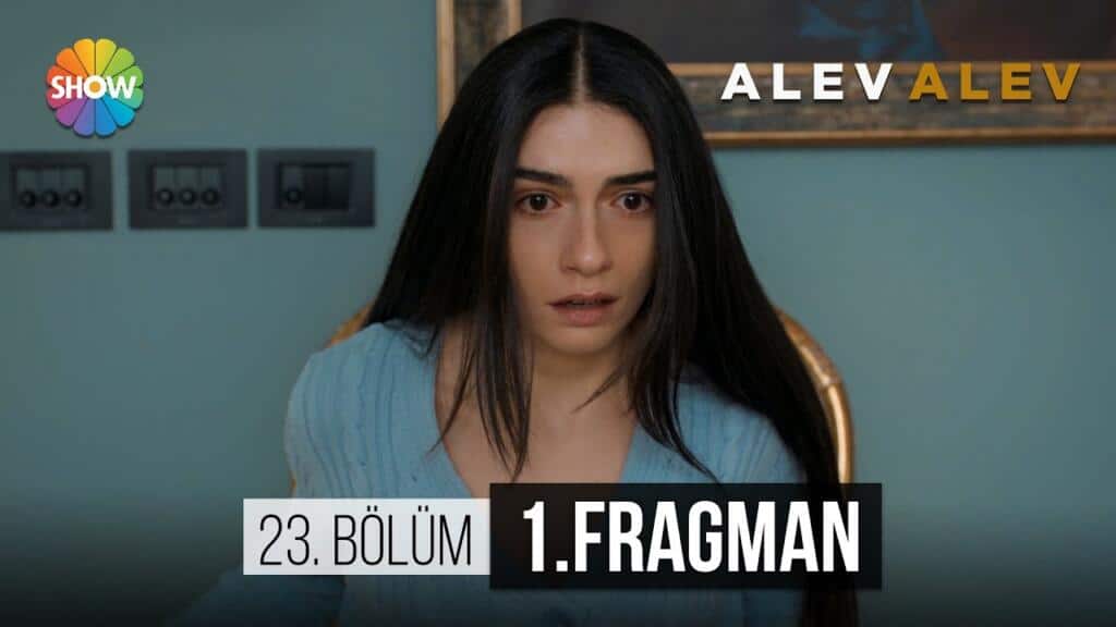 Alev Alev 23.Bölüm Fragmanı