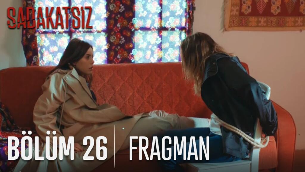 Sadakatsiz 26.Bölüm Fragmanı