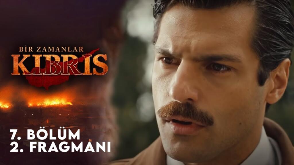 Bir Zamanlar Kıbrıs 7.Bölüm Fragmanı