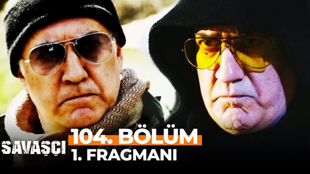 Savaşçı 104.Bölüm Fragmanı