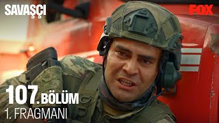 Savaşçı 107.Bölüm Fragmanı