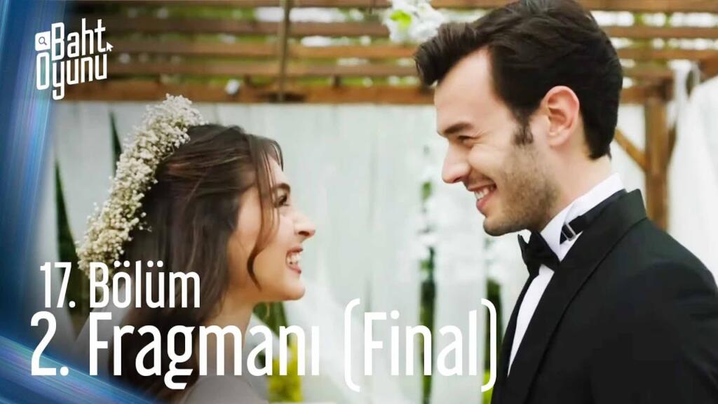 Baht Oyunu 17.Bölüm 2. Fragmanı (Final)