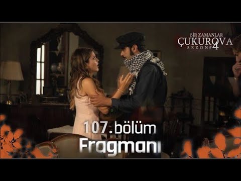 Bir Zamanlar Çukurova 107.Bölüm