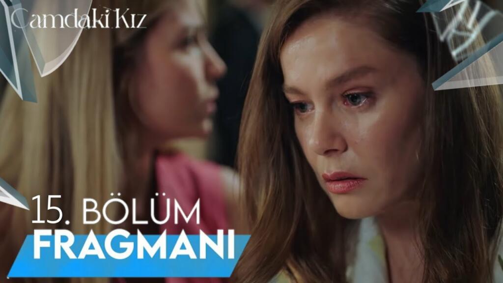 Camdaki Kız 15.Bölüm Fragmanı