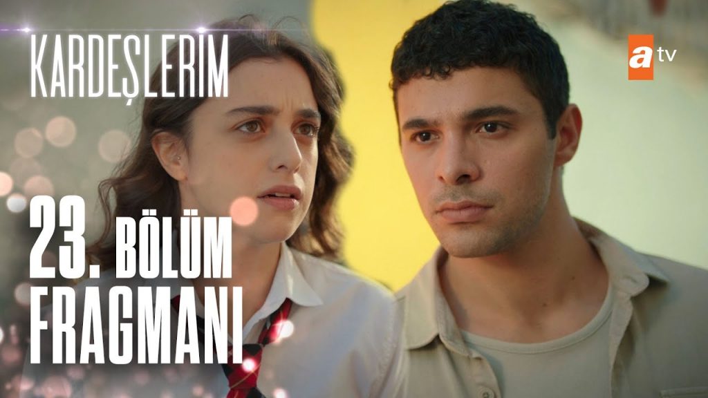 Kardeşlerim 23.Bölüm Fragmanı