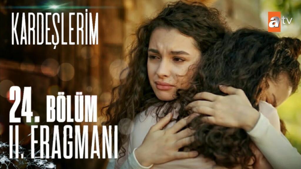 Kardeşlerim 24.Bölüm Fragmanı