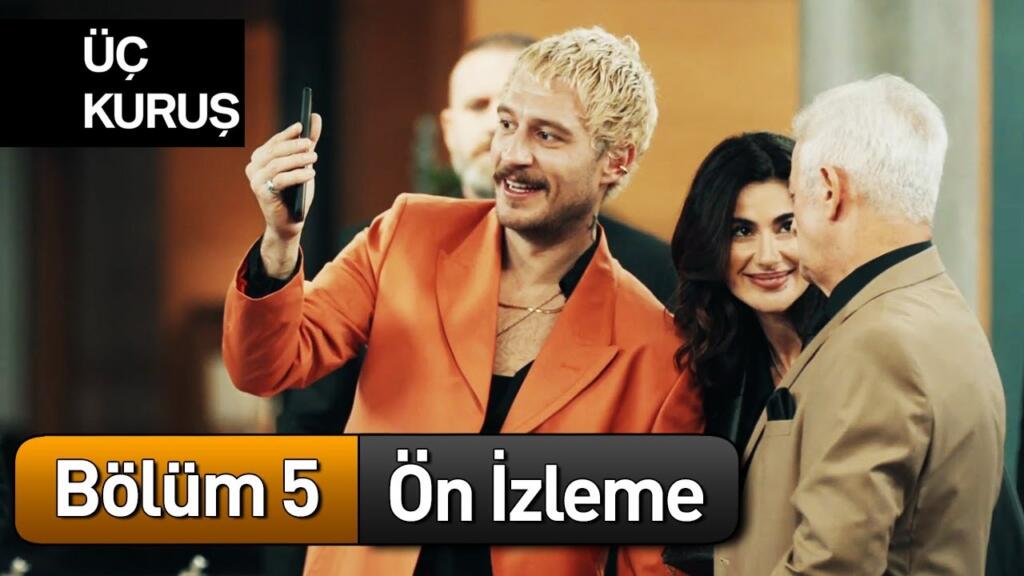 Üç Kuruş 5.Bölüm Önizleme