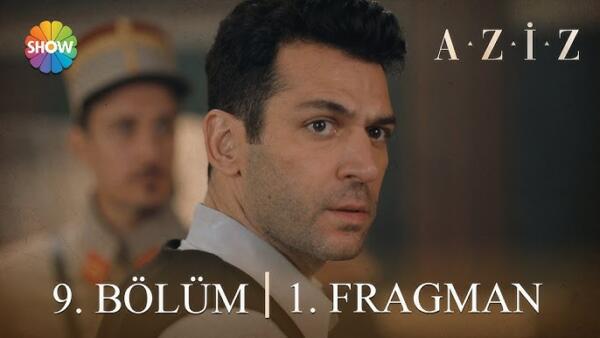 Aziz 9.Bölüm Fragmanı