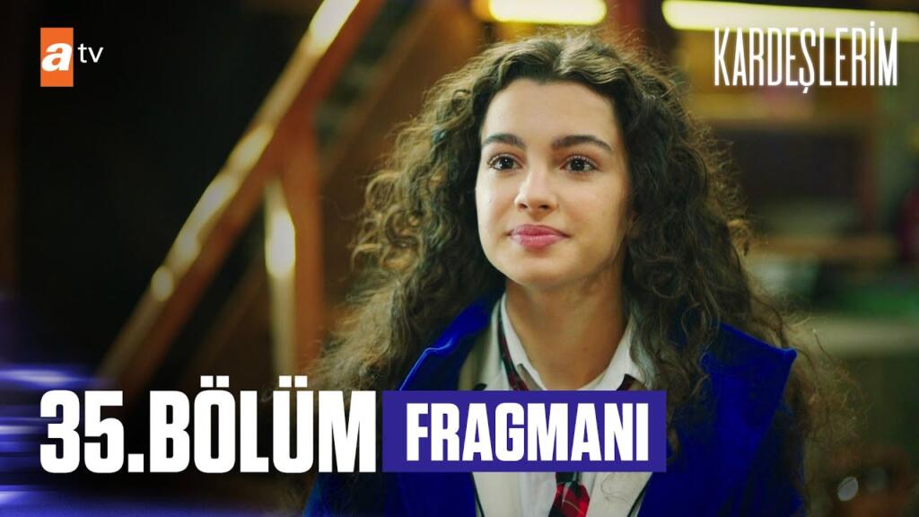 Kardeşlerim 35.Bölüm Fragmanı