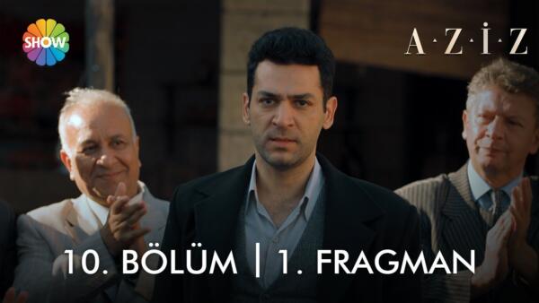 Aziz 10.Bölüm Fragmanı