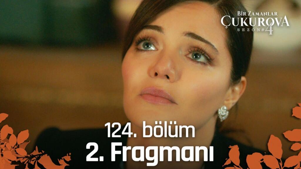 Bir Zamanlar Cukurova 124.Bolum