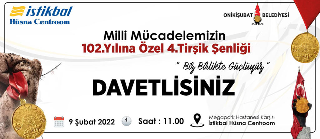 Kurtuluş Bayramına Özel Dördüncü Tirşik Şenliğine Davetlisiniz