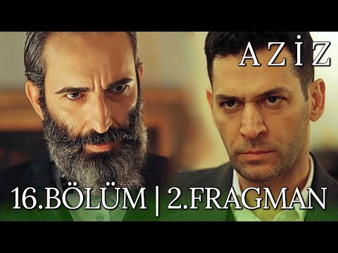 Aziz 16.Bolum Fragmani