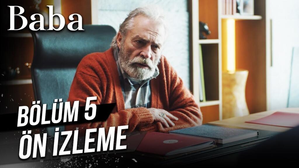 Baba 5.Bölüm Önizleme