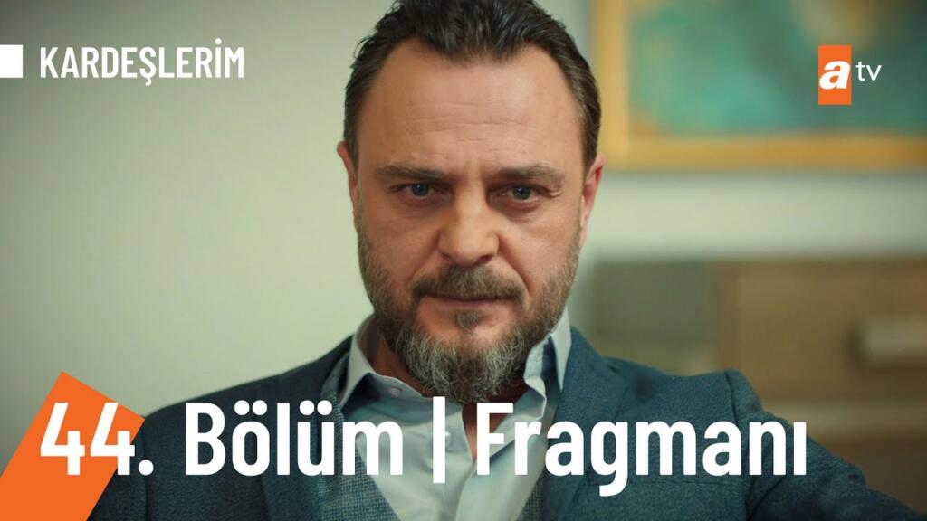 Kardeşlerim 44.Bölüm Fragmanı