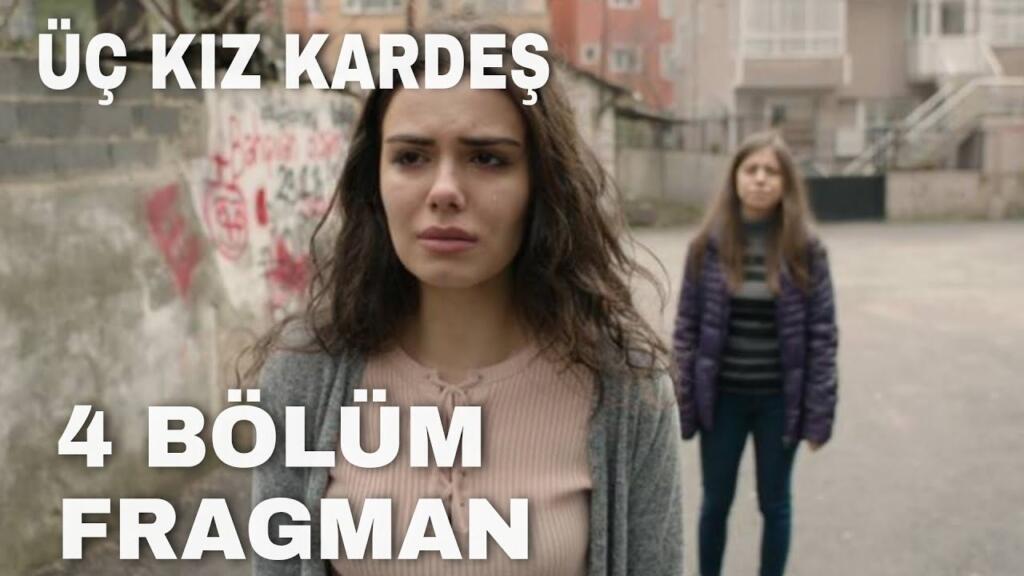 Üç Kız Kardeş 4.Bölüm Fragmanı