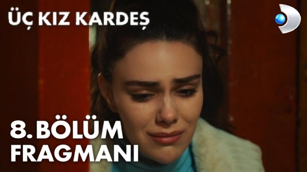 Üç Kız Kardeş 8.Bölüm Fragmanı