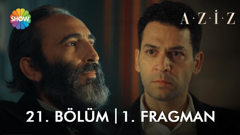 Aziz 21.Bölüm Fragmanı