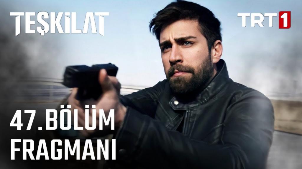 Teşkilat 47.Bölüm Fragmanı