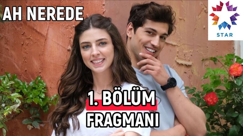 Ah Nerede 1.Bölüm Fragmanı