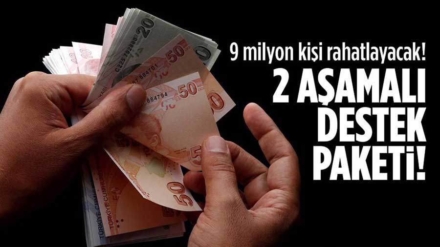 9 milyon kişi için 2 aşamalı destek paketi 1 9 milyon kişi için 2 aşamalı destek paketi